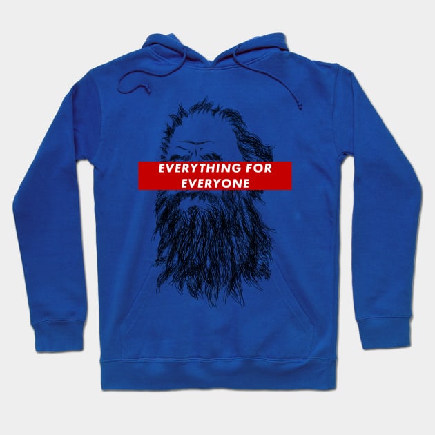 Everything For Everyone Hoodie by Raimondi